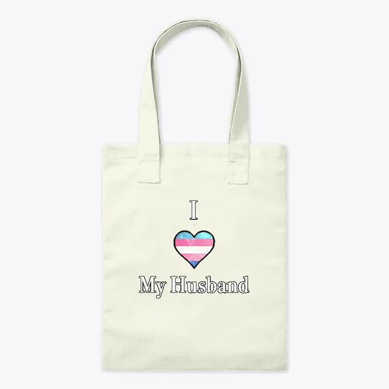 I love my husband - Trans Pride